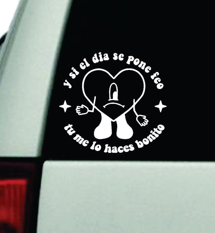 Bad Bunny Heart Tu Me Lo Haces Bonito Car Decal Truck Window Windshield JDM Sticker Vinyl Lettering Quote Music Lyrics Boy Girls Latina Spanish Reggaeton Rap YHLQMDLG Un Verano Sin Ti