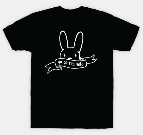 Bad Bunny Yo Perrero Sola T-Shirt Tee Shirt Vinyl Heat Press Custom Inspirational Quote Girls Music Spanish Reggaeton Rap