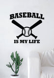 Baseball Is My Life v5 Quote Wall Decal Sticker Bedroom Living Room Art Vinyl Sports Ball Nursery Teen Kids MLB