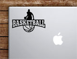 Basketball Laptop Wall Decal Sticker Vinyl Art Quote Macbook Apple Decor Car Window Truck Kids Baby Teen Inspirational Sports Hoop