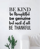 Be Kind Be Thankful Wall Decal Sticker Vinyl Art Bedroom Living Room Decor Decoration Teen Quote Inspirational