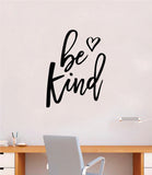 Be Kind Heart Wall Decal Sticker Bedroom Room Art Vinyl Inspirational Teen Kids Baby Nursery Girls Boys School Teacher Class