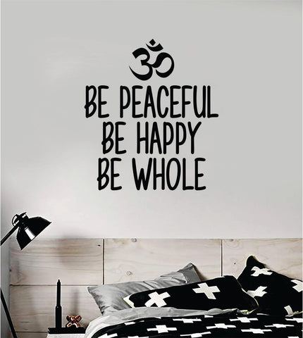 Be Peaceful Happy Whole Quote Decal Sticker Wall Vinyl Art Decor Room Teen Kids Namaste Yoga Om Meditate Zen Buddha Relax Breathe