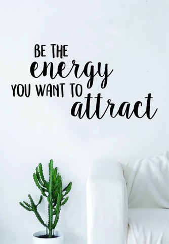 Be the Energy Attract Quote Decal Sticker Wall Vinyl Art Decor Namaste Yoga Mandala Om Meditate Zen Buddha Lotus