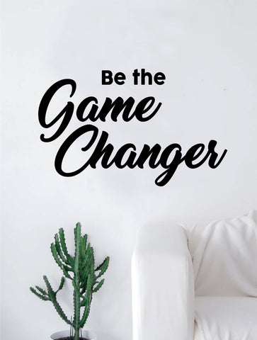 Be the Game Changer Quote Decal Sticker Wall Vinyl Art Home Decor Inspirational Motivational