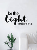 Be the Light Decal Sticker Wall Vinyl Art Home Decor Teen Quote Inspirational Blessed Religious Bible Verse Matthew
