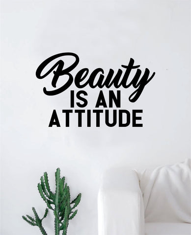 Beauty is an Attitude V2 Quote Beautiful Design Decal Sticker Wall Vinyl Decor Art Brows Lashes Make Up Cosmetics Salon MUA Girls Teen