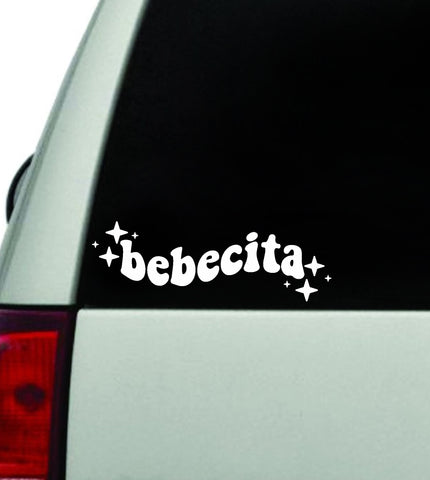 Bebecita Car Decal Truck Window Windshield JDM Bumper Sticker Vinyl Quote Boy Girls Funny Mom Women Trendy Cute Aesthetic Babygirl Toxica Spanish Reggaeton Music Lyrics