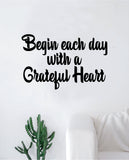 Begin Each Day Grateful Heart Quote Wall Decal Sticker Bedroom Room Art Vinyl Home Decor Inspirational Teen
