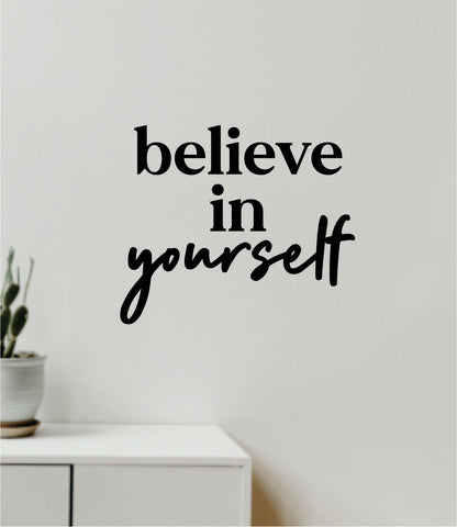 Believe In Yourself V2 Decal Sticker Quote Wall Vinyl Art Wall Bedroom Room Home Decor Inspirational Teen Baby Nursery Girls Playroom School Gym Fitness