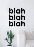 Blah Blah Blah Quote Decal Sticker Wall Vinyl Art Home Room Decor Girly Funny Teen