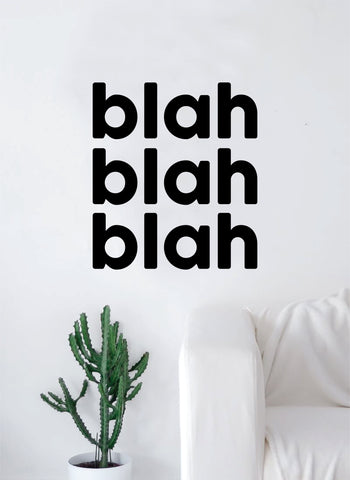 Blah Blah Blah Quote Decal Sticker Wall Vinyl Art Home Room Decor Girly Funny Teen