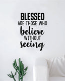 Blessed Believe Quote Wall Decal Sticker Bedroom Home Room Art Vinyl Inspirational Motivational Teen Decor Religious Bible Verse God Blessed Spiritual