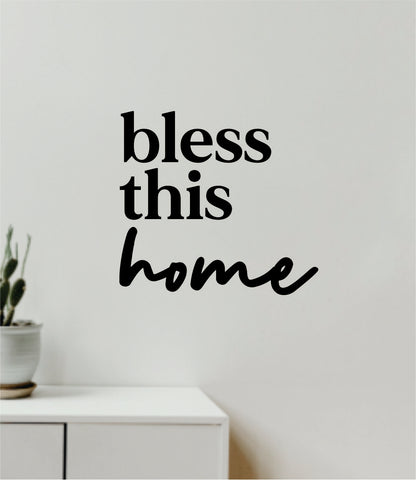 Bless This Home V2 Decal Sticker Quote Wall Vinyl Art Wall Bedroom Room Home Decor Inspirational Teen Baby Nursery Playroom Love Family