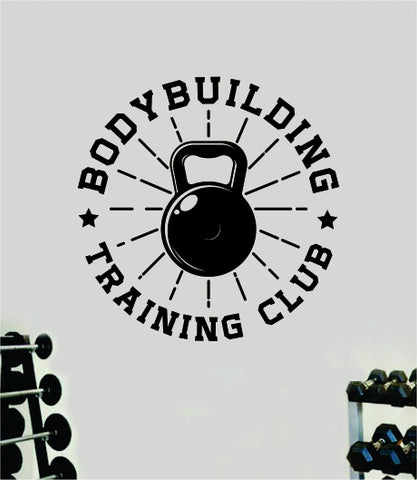 Bodybuilding Training Club Decal Sticker Wall Vinyl Art Wall Bedroom Room Home Decor Inspirational Motivational Teen Sports Gym Fitness Beast Lift Health Exercise