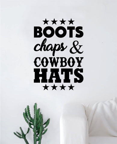 Boots Chaps Cowboy Hats Quote Wall Decal Sticker Bedroom Home Room Art Vinyl Inspirational Teen Baby Nursery Adventure Cowgirl Country