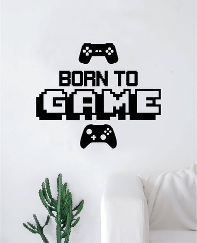 Born to Game V2 Wall Decal Quote Home Room Decor Decoration Art Vinyl Sticker Funny Gamer Gaming Nerd Geek Teen Video Kids