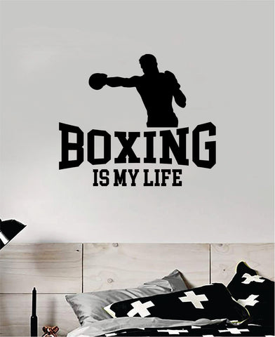 Boxing Is My Life Wall Decal Decor Art Sticker Vinyl Room Bedroom Home Teen Inspirational Sports Kids MMA Fight Gloves Box Gym Train
