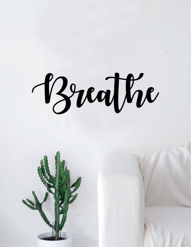 Breathe Quote Decal Sticker Wall Vinyl Art Home Decor Decoration Teen Inspire Inspirational Motivational Living Room Bedroom Yoga
