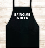 Bring Me A Beer Apron Heat Press Vinyl Bbq Barbeque Cook Grill Chef Bake Food Funny Gift Men Kitchen