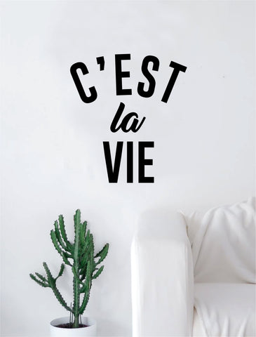 C'est La Vie Quote Decal Sticker Wall Vinyl Art Home Decor Decoration Teen Inspire Inspirational Motivational Living Room Bedroom Such is Life French