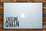 Caffeine Queen Laptop Apple Macbook Quote Wall Decal Sticker Art Vinyl Beautiful Inspirational Motivational Coffee Cute Funny Girls