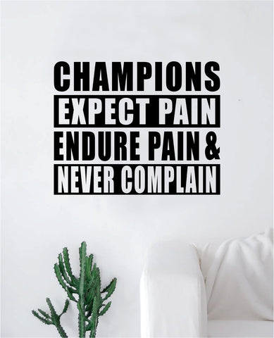 Champions Pain Complain Decal Sticker Wall Vinyl Art Wall Bedroom Room Decor Motivational Inspirational Teen Gym Fitness Sports