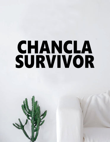 Chancla Survivor Decal Sticker Wall Vinyl Art Home Decor Teen Quote Inspirational Funny Mexican Spanish