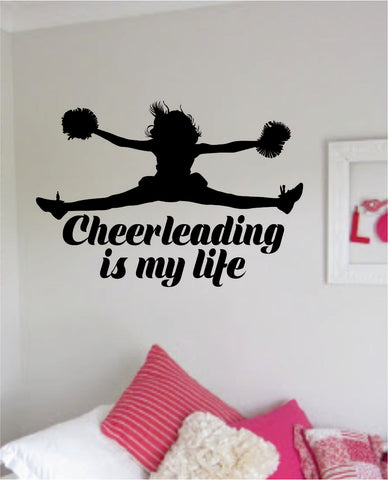 Cheerleading Is My Life Decal Sticker Room Bedroom Wall Vinyl Art Decor Girl Boy Teen Kids Sports School Cheerleader Cheer Lead Dance Sing Jump Stunt Tumble Spirit