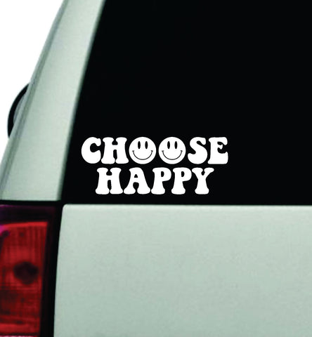 Choose Happy Smiley Face Car Decal Truck Window Windshield JDM Bumper Sticker Vinyl Quote Boy Girls Funny Mom Milf Women Trendy Cute Aesthetic
