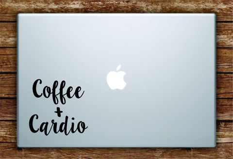 Coffee and Cardio Laptop Apple Macbook Quote Wall Decal Sticker Art Vinyl Beautiful Inspirational Funny Gym Work Out Fitness