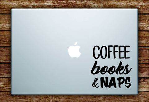 Coffee Books and Naps Laptop Decal Sticker Vinyl Art Quote Macbook Apple Decor Quote Cute Funny