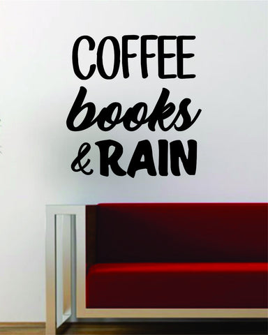 Coffee Books and Rain Quote Wall Decal Sticker Vinyl Art Words Decor Inspirational Cute Funny