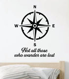 Compass Rose Not All Those Who Wander V2 Wall Decal Home Decor Vinyl Art Sticker Bedroom Quote Nursery Baby Teen Boy Girl School Inspirational Adventure Travel Family