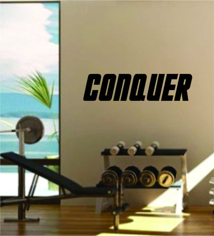 Conquer Quote Fitness Health Work Out Gym Decal Sticker Wall Vinyl Art Wall Room Decor Weights Motivation Inspirational