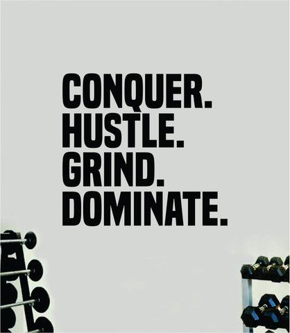 Conquer Hustle Grind Dominate Wall Decal Sticker Vinyl Art Wall Bedroom Room Home Decor Inspirational Motivational Teen Sports Gym Lift Weights Fitness Workout Men Girls Health Exercise