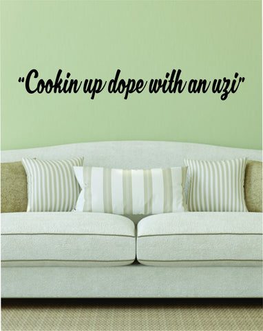 Cookin Up Dope Quote Wall Decal Sticker Room Art Vinyl Rap Hip Hop Lyrics Music Bad and Boujee Migos