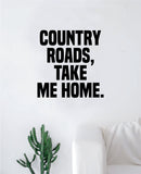 Country Roads Wall Decal Decor Art Sticker Vinyl Room Bedroom Teen Kids Nursery Cowboy Cowgirl Southern America