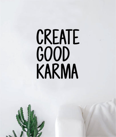 Create Good Karma Decal Sticker Wall Vinyl Art Wall Bedroom Room Home Decor Inspirational Motivational Teen Yoga Good Vibes