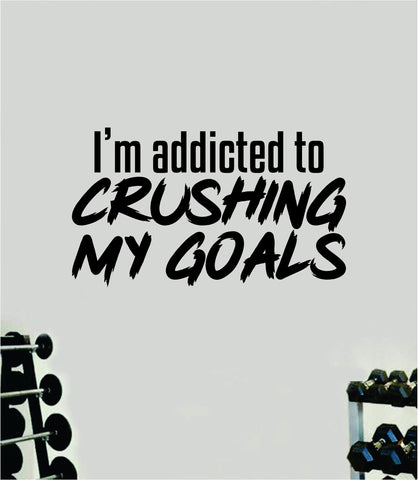 Crushing My Goals Quote Wall Decal Sticker Vinyl Art Home Decor Bedroom Boy Girl Inspirational Motivational Gym Fitness Health Exercise Lift Beast