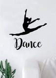 Dance Leap Quote Wall Decal Sticker Bedroom Living Room Vinyl Art Home Sticker Decoration Decor Teen Nursery Inspirational Dancer Dancing Girls Ballerina Cute