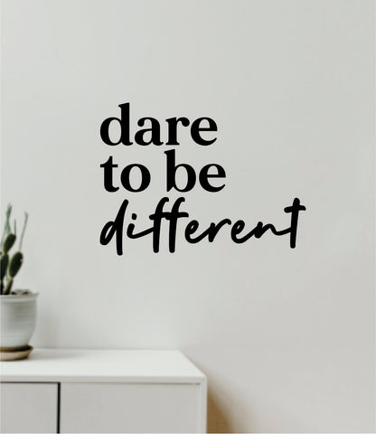 Dare to be Different V2 Decal Sticker Quote Wall Vinyl Art Wall Bedroom Room Home Decor Inspirational Teen Baby Nursery Playroom School Gym Fitness