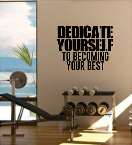 Dedicate Yourself Gym Quote Fitness Health Work Out Decal Sticker Wall Vinyl Art Wall Room Decor Weights Lift Dumbbell Motivation Inspirational