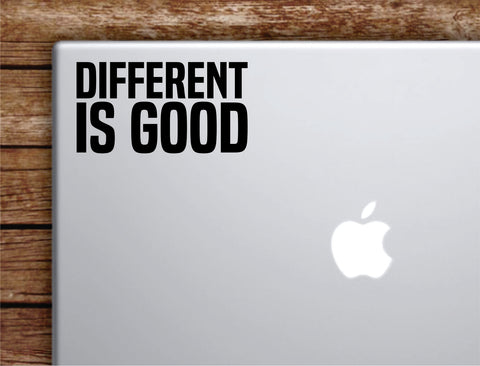 Different Is Good Laptop Wall Decal Sticker Vinyl Art Quote Macbook Apple Decor Car Window Truck Teen Inspirational Girls