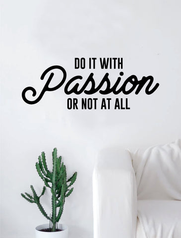 Do It With Passion Quote Decal Sticker Wall Vinyl Art Home Decor Decoration Teen Inspire Inspirational Motivational Living Room Bedroom