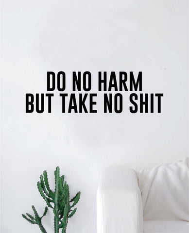 Do No Harm Take No Quote Wall Decal Sticker Bedroom Home Room Art Vinyl Inspirational Teen Baby Nursery Yoga Namaste Breathe