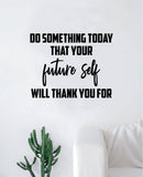 Do Something Today Quote Wall Decal Sticker Bedroom Room Art Vinyl Inspirational Motivational Teen School