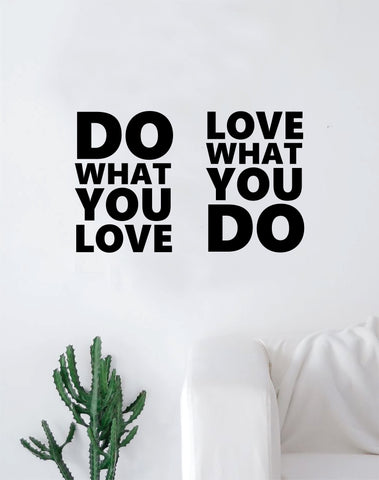 Do What You Love v2 Quote Wall Decal Sticker Bedroom Home Room Art Vinyl Inspirational Decor Motivational Good Vibes Happiness Smile
