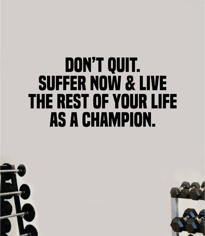 Don't Quit Champion Wall Decal Home Decor Bedroom Room Vinyl Sticker Art Teen Work Out Quote Beast Gym Fitness Lift Strong Inspirational Motivational Health