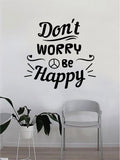 Don't Worry Be Happy Peace Sign Quote Beautiful Design Decal Sticker Wall Vinyl Decor Living Room Bedroom Art Simple Cute Travel Good Vibes Positive Happiness Smile Music Girls Teen
